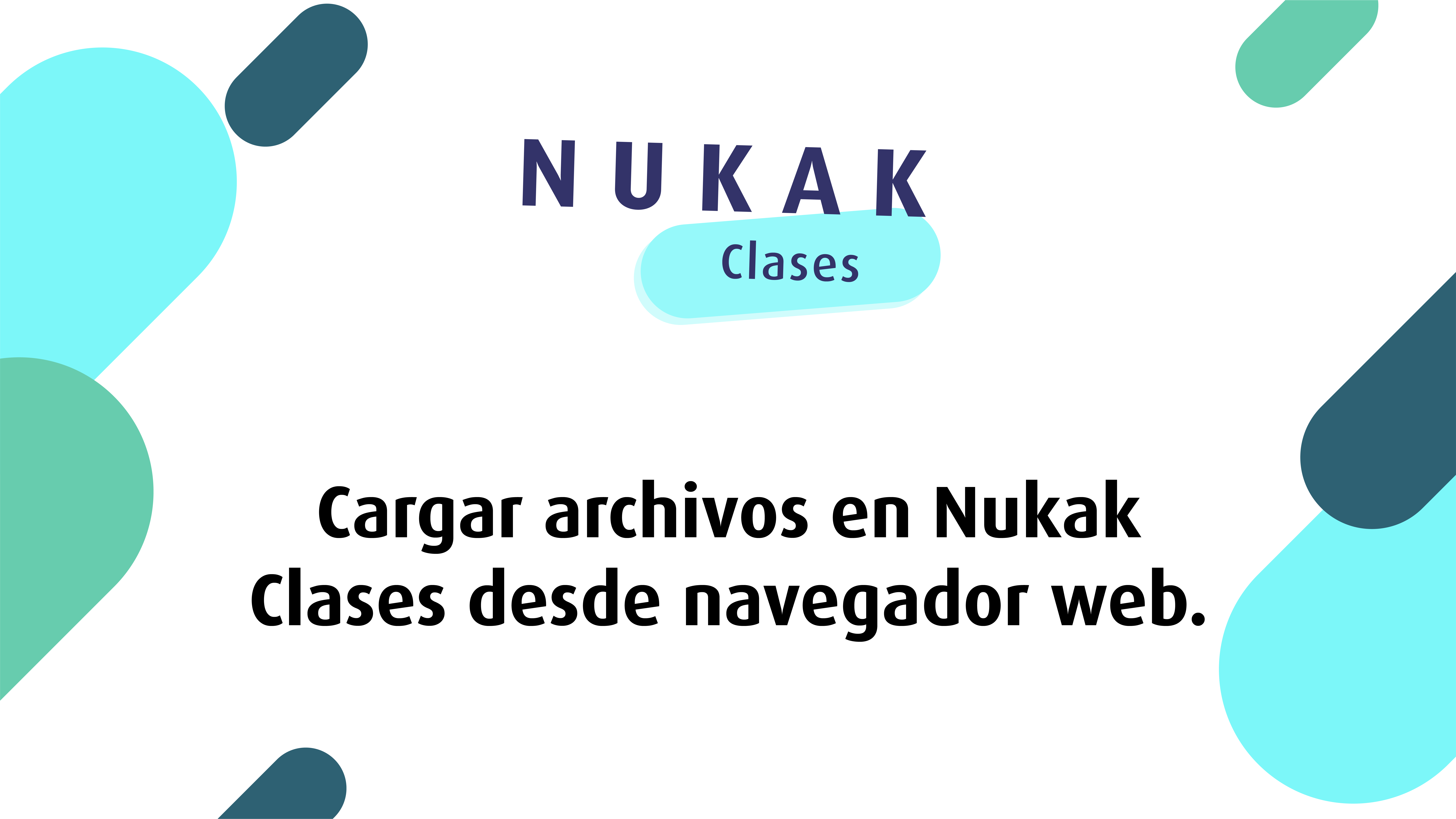 Carga Archivo en Nukak Clases desde web