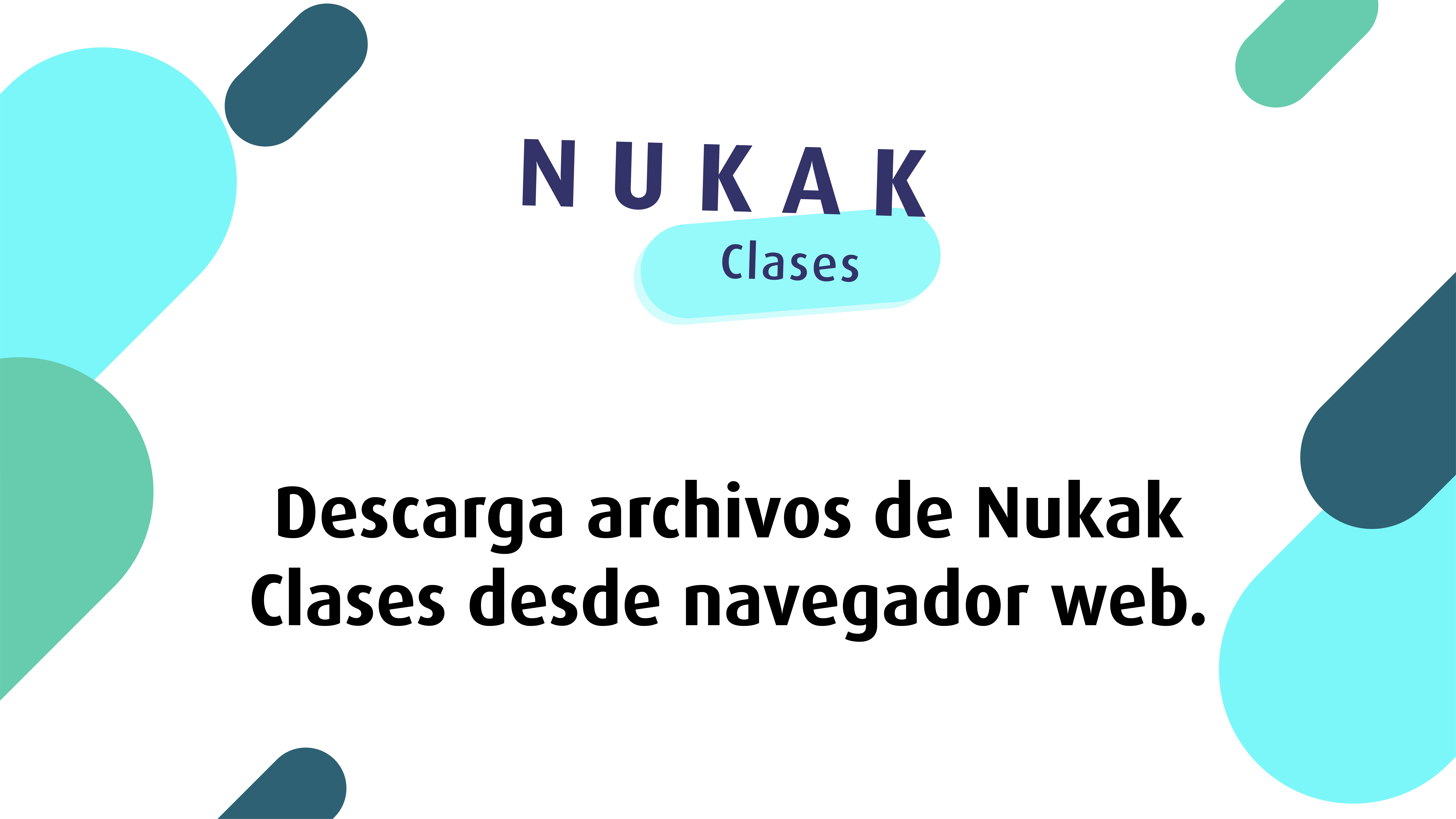 Descarga Archivo Nukak Clases desde Navegador