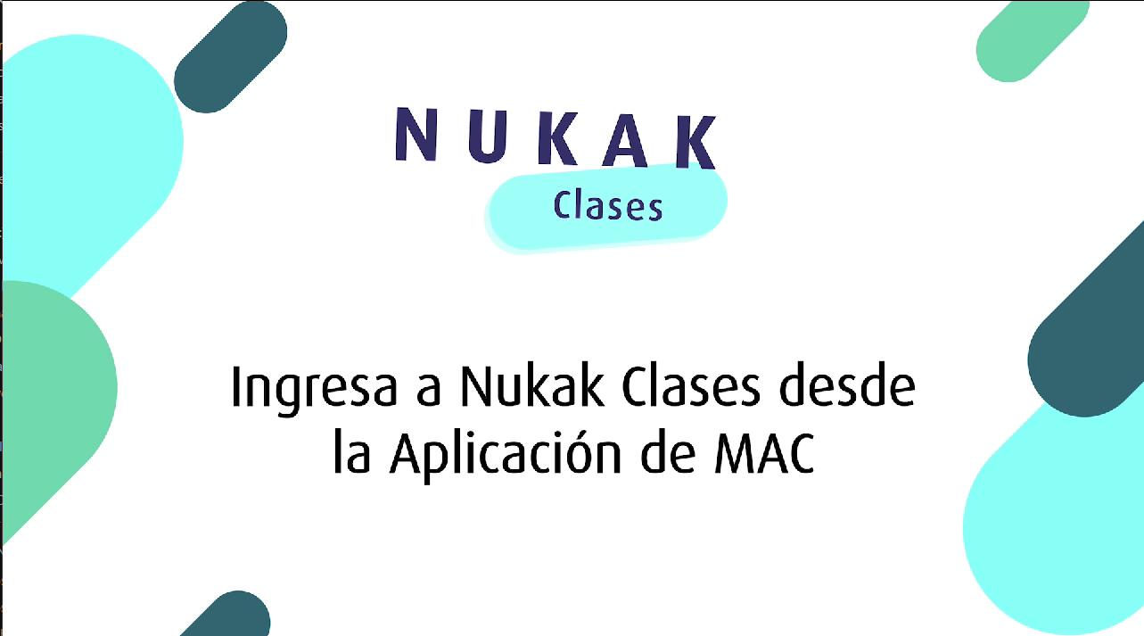 Ingresa a Nukak Clases en app MAC