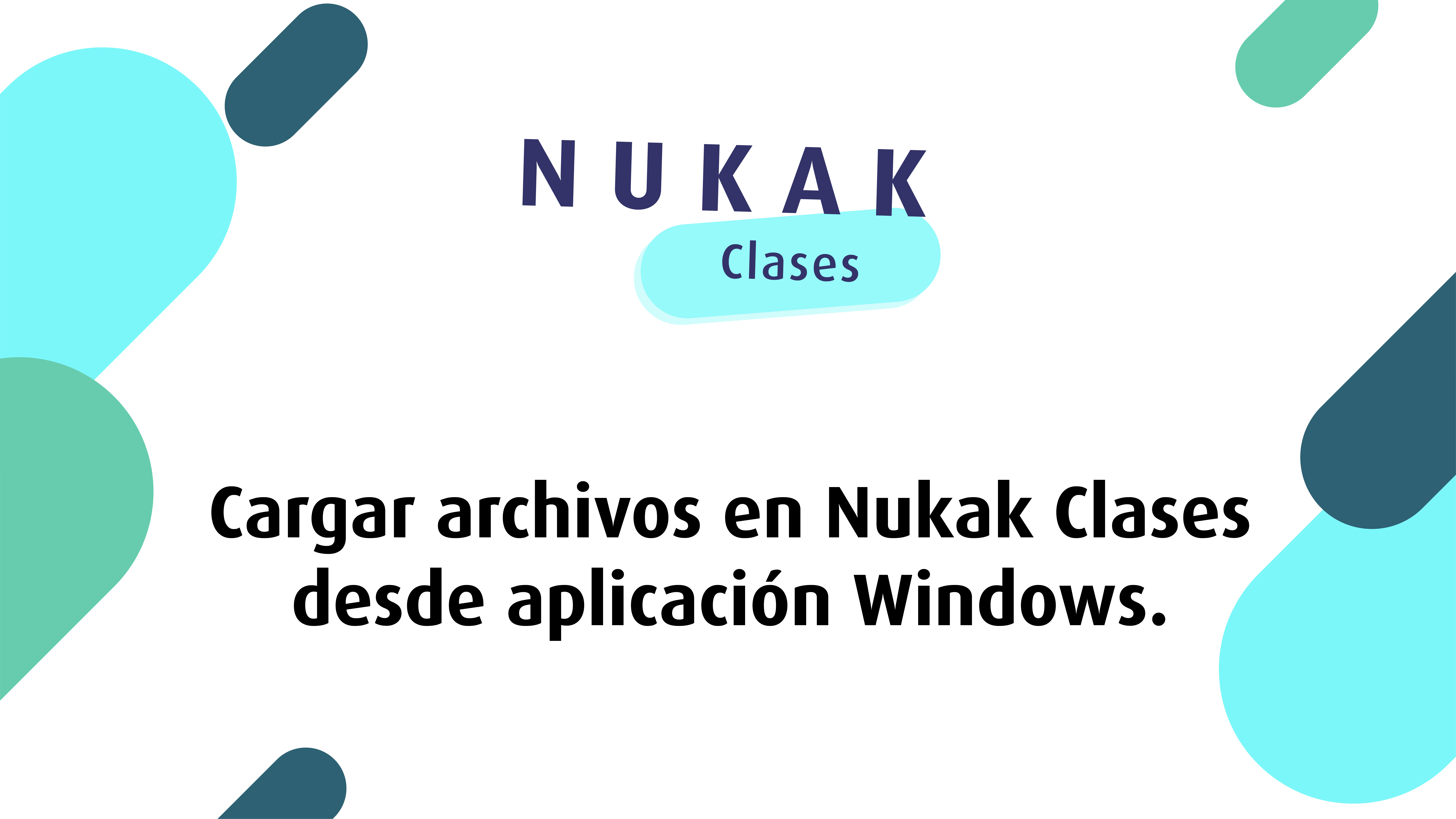 cargar archivo a Nukak Clases App Windows